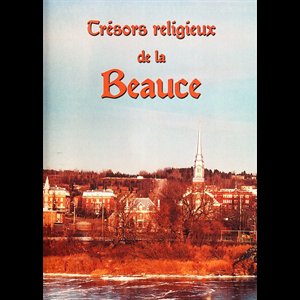 Trésors religieux de la Beauce (French Book)