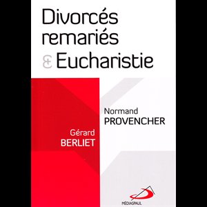 Divorcés remariés et Eucharistie (French book)