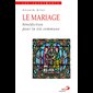 Mariage, Le: bénédiction pour la vie commune (éd. de poche)