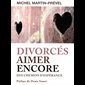Divorcés aimer encore : des chemins d'espérance