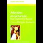 Adoration et eucharistie (French book)