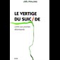 Vertige du suicide, Le (Lettre aux proches désemparés)
