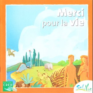 Sel de vie - Merci pour la vie (Dès 7 ans)