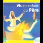 Sel de vie - Vis en enfant du Père (Dès 7 ans)