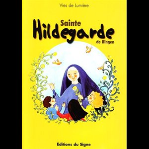 Sainte Hildegarde de Bingen (Vies de lumière) (French book)