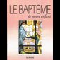 Baptême de notre enfant, Le