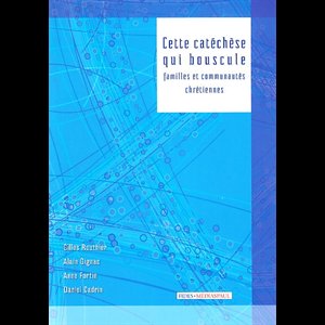 Cette catéchèse qui bouscule