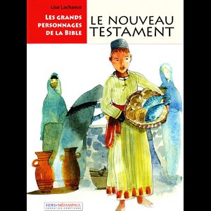 Les personnages de la bible nouveau testament