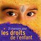 CD 21 chansons pour les droits de l'enfant