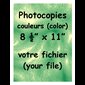 Photocopies couleurs 8 1/2" x 11" / un (minimum de 100)