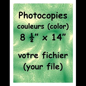 Photocopies couleurs 8 1/2" x 14" / un (minimum de 100)