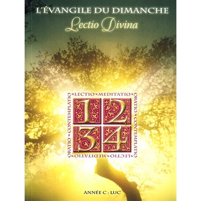 Lectio Divina, Évangile du dimanche Année C: Luc