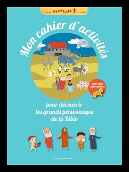 Mon cahier d'activités pour découvrir...personnages Bible Mon cahier d'activités pour découvrir...personnages Bible