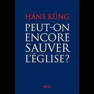 Peut-on encore sauver l'Église?