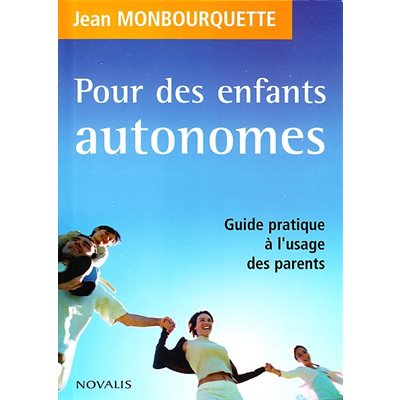 Pour des enfants autonomes - Guide pratique à l'usage...par.