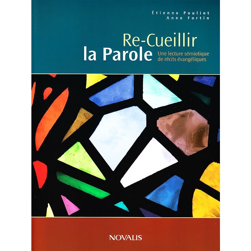 Re-Cueillir la Parole (Lect. sémiotique récits évangéliques) Re-Cueillir la Parole (Lect. sémiotique récits évangéliques)