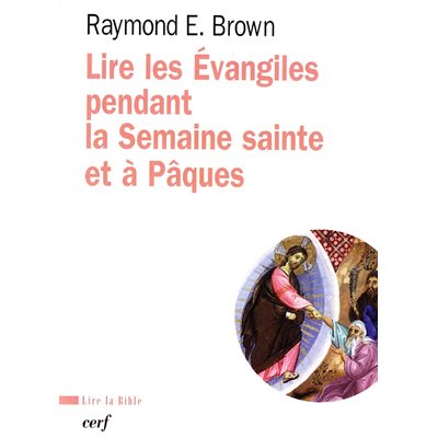 Lire les évangiles pendant la semaine sainte et à Pâques