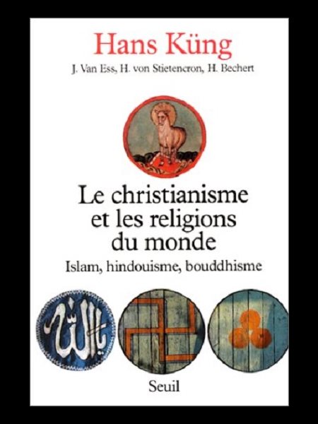 Christianisme et les religions du monde, Le Christianisme et les religions du monde, Le