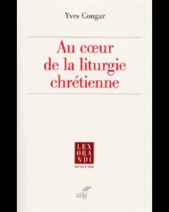 Au coeur de la liturgie chrétienne