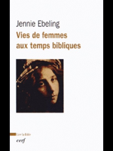 Vie de femmes aux temps bibliques Vie de femmes aux temps bibliques