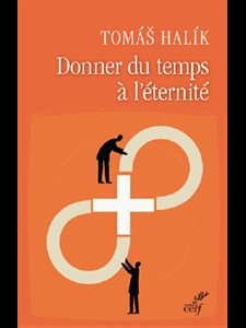 Donner du temps à l'éternité
