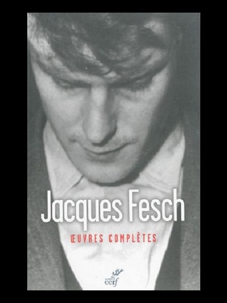 Oeuvres complètes de Jacques Fesch Oeuvres complètes de Jacques Fesch