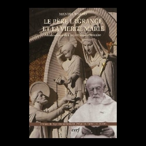 Père Lagrange et la Vierge Marie, Le (French book) Père Lagrange et la Vierge Marie, Le (French book)