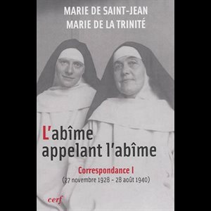 Abîme appelant l'abîme, L' - Correspondance I