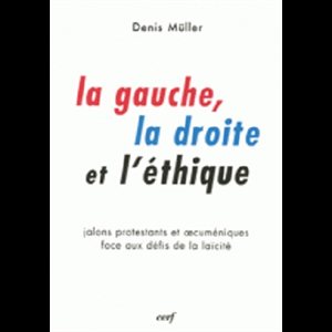 Gauche, la droite et l'éthique, La