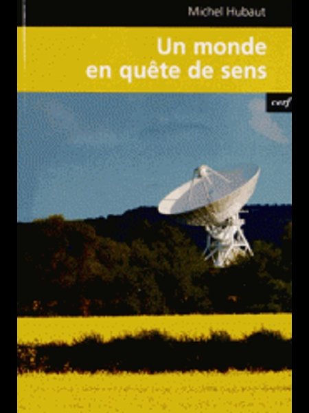 Un monde en quête de sens (French book) Un monde en quête de sens (French book)