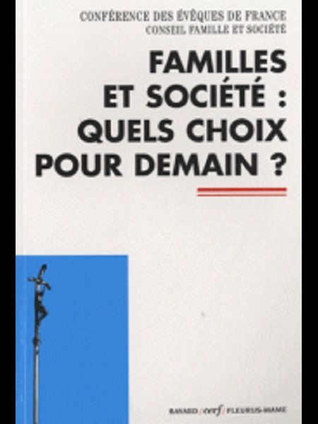 Familles et Société: Quels choix pour demain? (French book) Familles et Société: Quels choix pour demain? (French book)