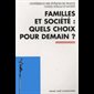 Familles et Société: Quels choix pour demain? (French book) Familles et Société: Quels choix pour demain? (French book)