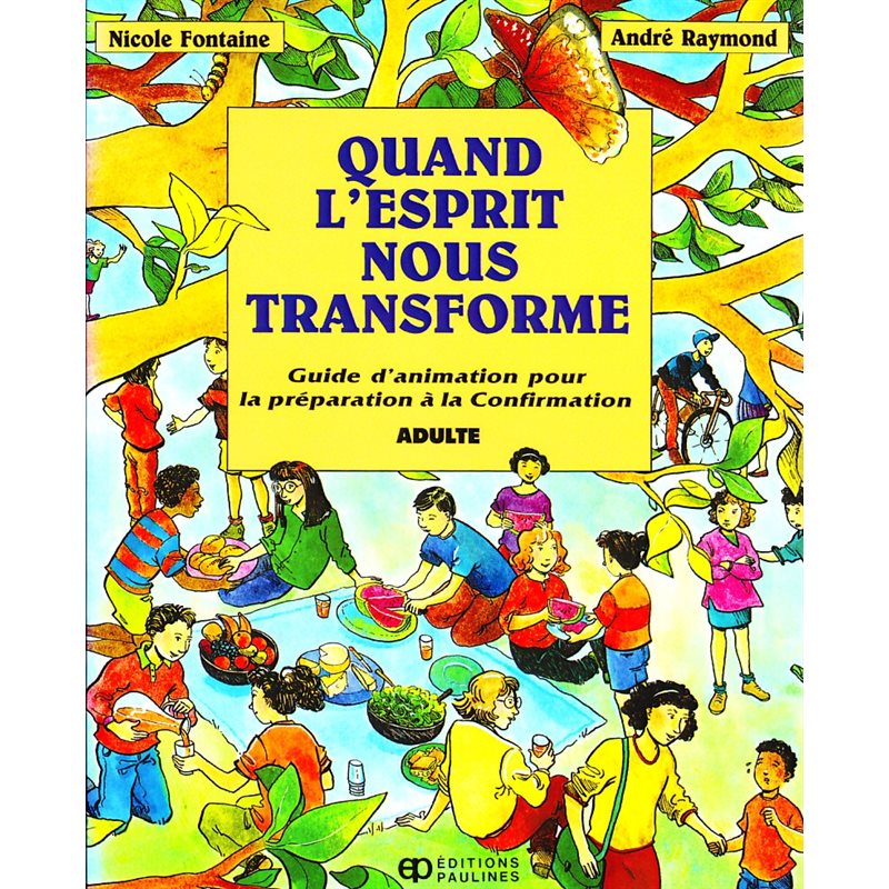 Quand l'Esprit nous transforme (adulte) Quand l'Esprit nous transforme (adulte)