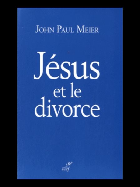 Jésus et le divorce Jésus et le divorce