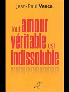 Tout amour véritable est indissoluble