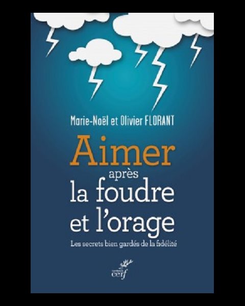 Aimer après la foudre et l'Orage Aimer après la foudre et l'Orage