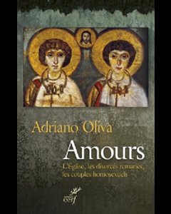 Amours (L'Église, les divorcés remariés, les couples homo..)