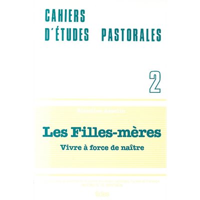 Filles mères, Les - Vivre à force de naître (French Book)