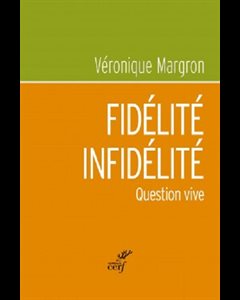 Fidélité-infidélité : Question vive