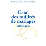 ABC des nullités de mariages catholiques, L' (French book) ABC des nullités de mariages catholiques, L' (French book)