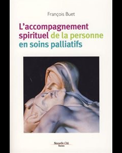 Accompagnement spirituel de la personne en soins palliatifs