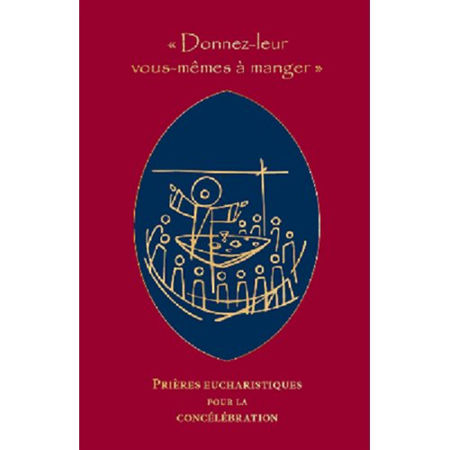 Donnez-leur vous-mêmes à manger - Prières eucharistiques ...