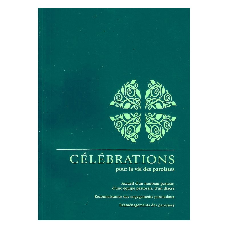 Célébrations pour la vie des paroisses Célébrations pour la vie des paroisses