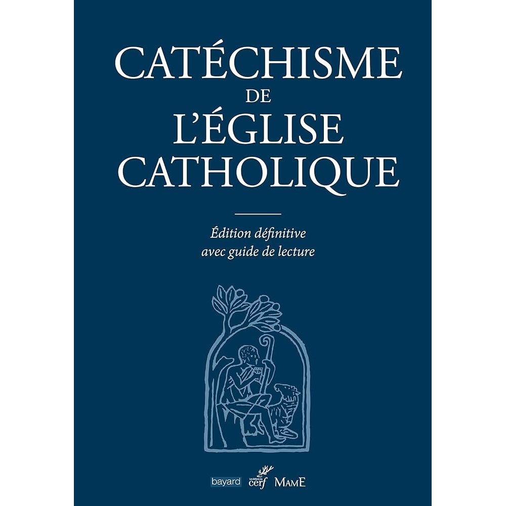 Catéchisme Église Catholique (nouvelle édition) Catéchisme Église Catholique (nouvelle édition)