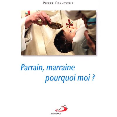 Parrain, marraine pourquoi moi?