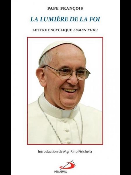 Lumière de la foi, La (encyclique) (French Book) Lumière de la foi, La (encyclique) (French Book)