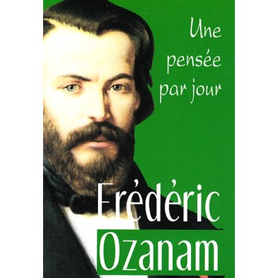 Frédéric Ozanam: Une pensée par jour