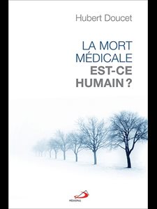 Mort médicale, est-ce humain?