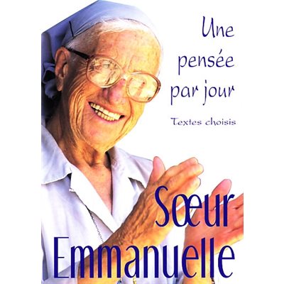 Soeur Émmanuelle: Une pensée par jour
