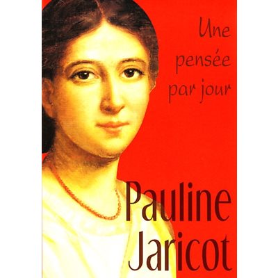 Pauline Jaricot: Une pensée par jour